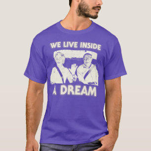 T-shirt Nous vivons dans un rêve