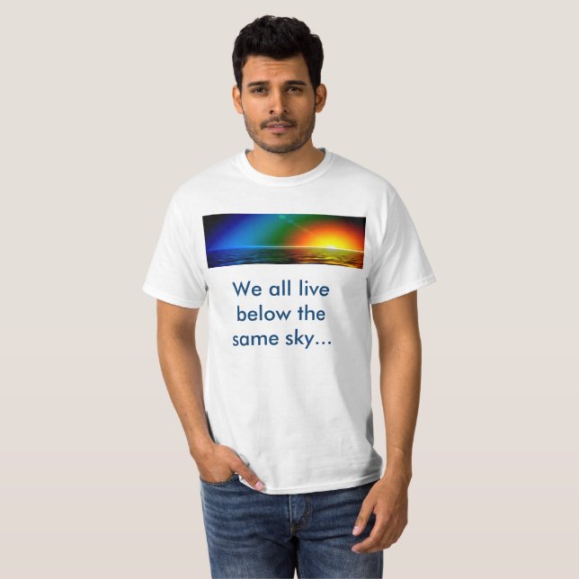 T-shirt Nous vivons tous sous le même ciel... (Devant entier)