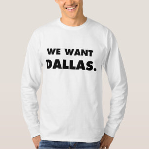T-shirt Nous voulons Dallas