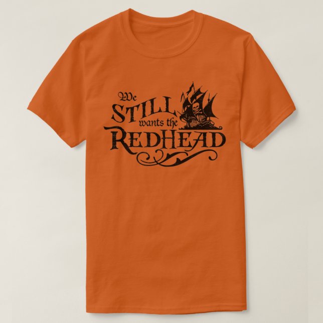 T-shirt Nous voulons toujours une chemise pirate caribéenn (Design devant)