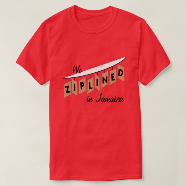 T-shirt Nous Ziplined Jamaïque - personnalisable (Design devant)