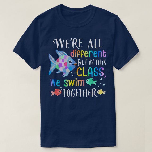T-shirt Nous're tout different but in this class we swim t (Design devant)