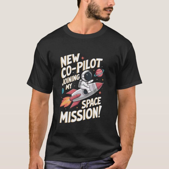 T-shirt Nouveau Copilote Astronomie Astrologie STEM Espace (Devant)