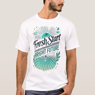 T-shirt Nouveau départ, Avenir brillant - Nouvel An Motiva