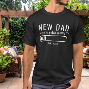 T-shirt Nouveau Patch de Sommeil pour Papa en Attente Drôl