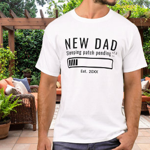 T-shirt Nouveau Patch de Sommeil pour Papa en Attente Drôl