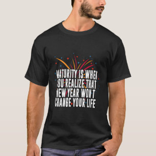 T-shirt Nouvel An Ne Changera Pas Votre Citation Motivatio