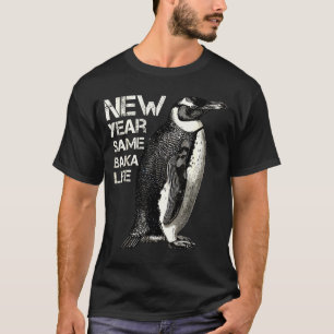 T-shirt Nouvelle Année Même Vie de Baka Pingouin Blague Sa