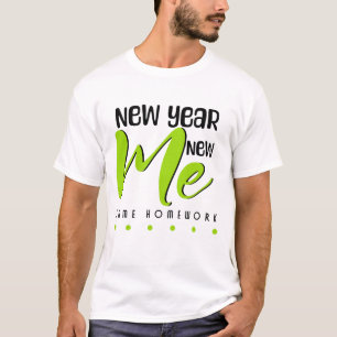 T-shirt Nouvelle Année, Nouveau Moi... Même Devoirs