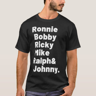T-shirt Nouvelle édition Ronnie, Bobby, Ricky, Mike, Ralph
