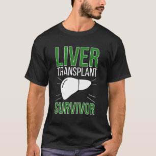 T-shirt Nouvelle greffe du foie Survivant Transplantation