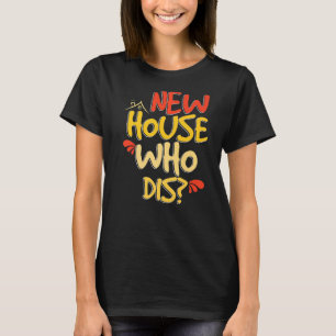 T-shirt Nouvelle Maison Qui Disent De Nouveaux Propriétair