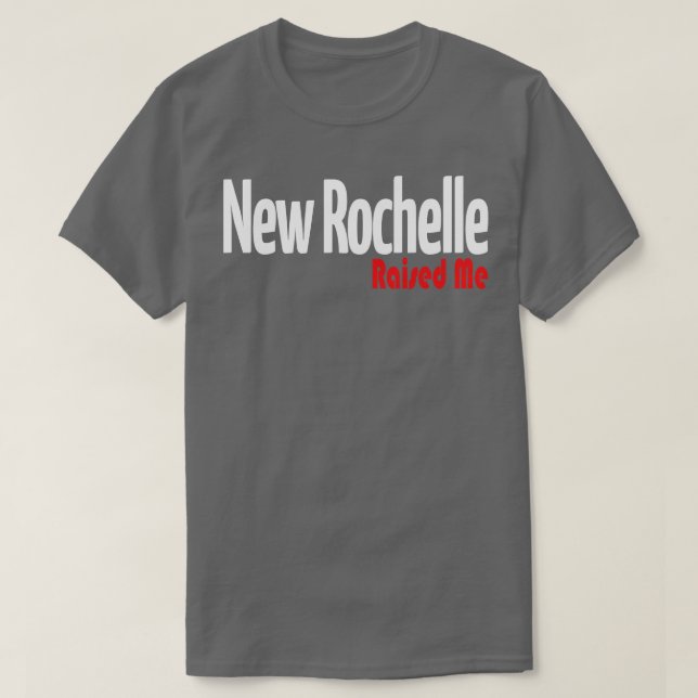 T-shirt Nouvelle Rochelle m'a élevée 1 (Design devant)