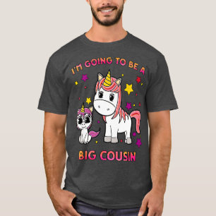 T-shirt Nouvelles filles Unicorn Big Cousin Je vais être u