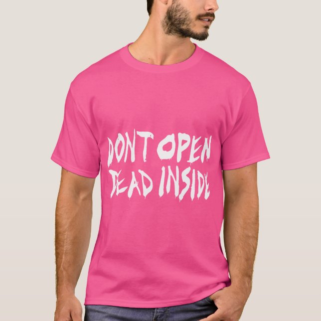 T-shirt N'ouvrez pas fille à l'intérieur morte (Devant)