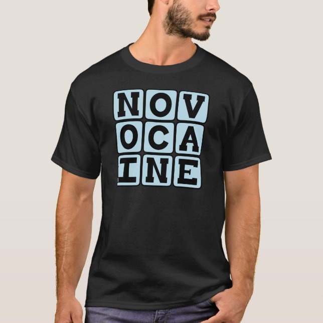 T-shirt Novocaine, anesthésie dentaire (Devant)