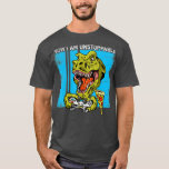 T-shirt Now I Am Unstoppable Vintage Funny Stylish  TRex<br><div class="desc">Now I Am Unstoppable Vintage Funny Stylish  TRex  .</div>