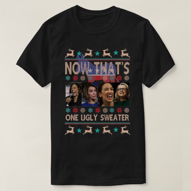 T-shirt Now That's One Ugly Sweater Harris Pelosi Aoc Hill (Design devant)