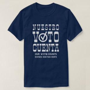 T-shirt Nuestro Voto Cuenta Voter Mois du patrimoine hispa