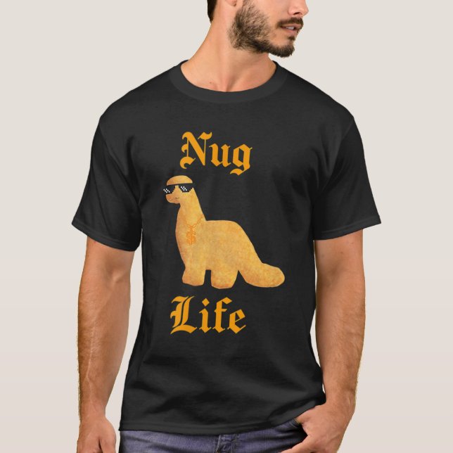 T-shirt Nug Life Dino Nugs Dino Chicken Nuggets Dinosaur (Devant)