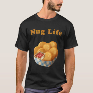 T-shirt Nug Life Drôle Poulet Nugget