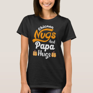 T-shirt Nugget Tee - shirt Poulet Nugs Et Papa Hugs Papa N