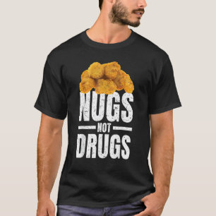 T-shirt Nuggets de poulet drôles Nugs pas de drogues Amour