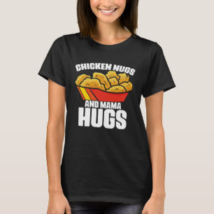 T-shirt Nuggets de poulet et câlins de maman Nougat de pou