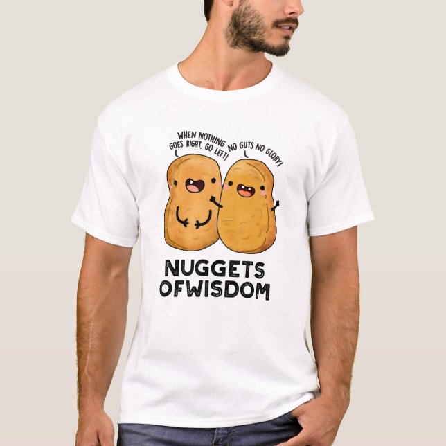 T-shirt Nuggets De Sagesse Drôle Pun De Nourriture (Devant)