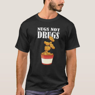T-shirt Nugs Not Drugs  Costume de Nugget de Poulet  1