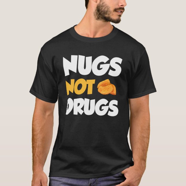 T-shirt Nugs pas de drogues Funny Chicken Nuggets (Devant)