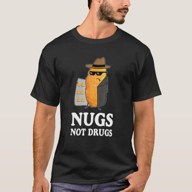 T-shirt Nugs pas de drogues Funny Chicken Nuggets (Devant)