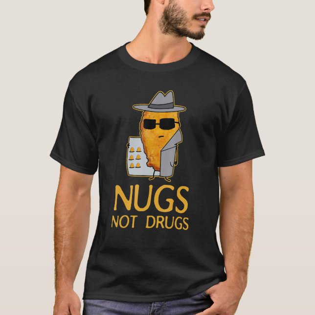 T-shirt Nugs Pas Drogues Drôle Poulet Nugget_2 (Devant)