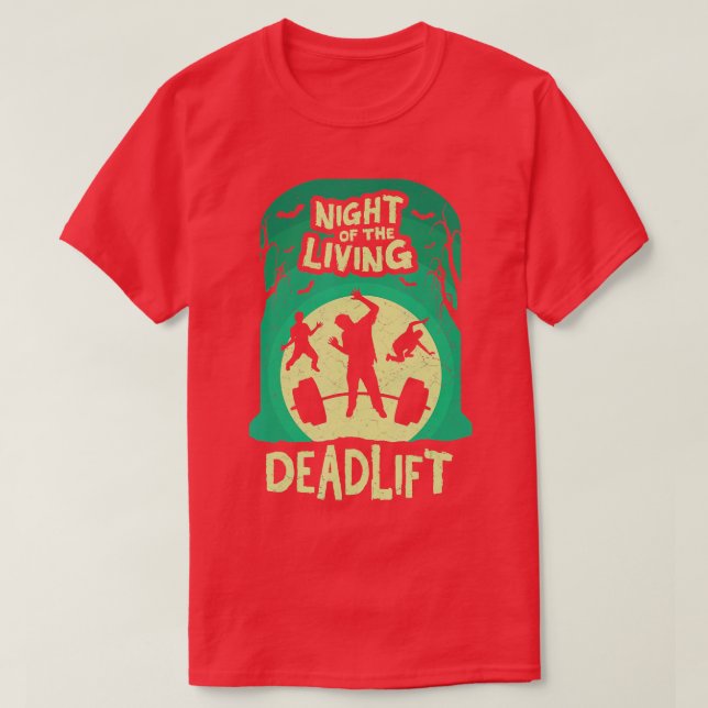 T-shirt Nuit de la vie Deadlift Funny Weightlifting (Design devant)