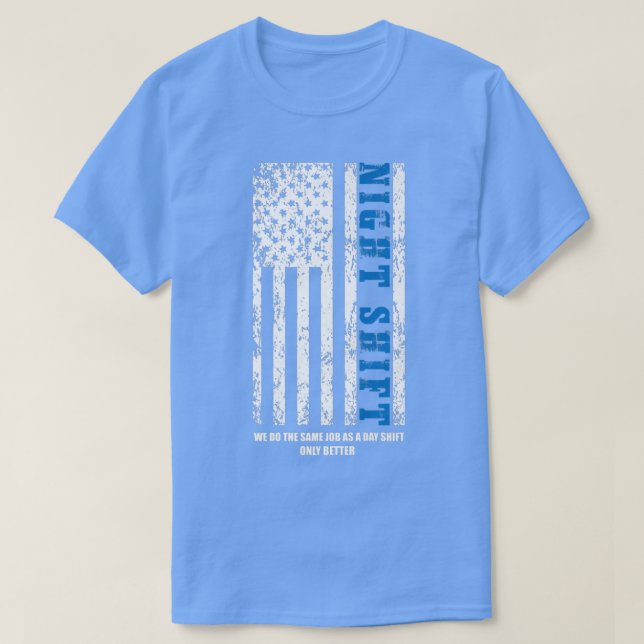 T-shirt Nuit Shift 4 juillet Patriotic Motivational Quo (Design devant)