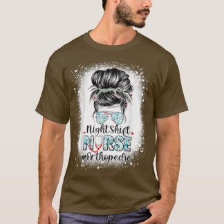 T-shirt Nuit Shift Nurse Orthopédique Bun Stethoscope Infi