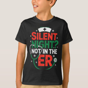 T-shirt Nuit silencieuse pas dans la salle d'urgence drôle