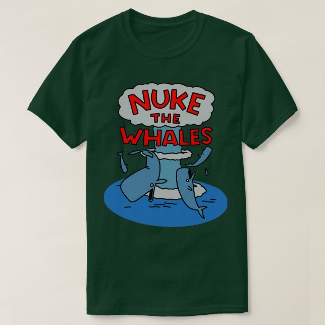T-shirt Nuke the Whales 4 (Design devant)