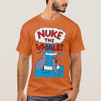 T-shirt Nuke The Whales 8