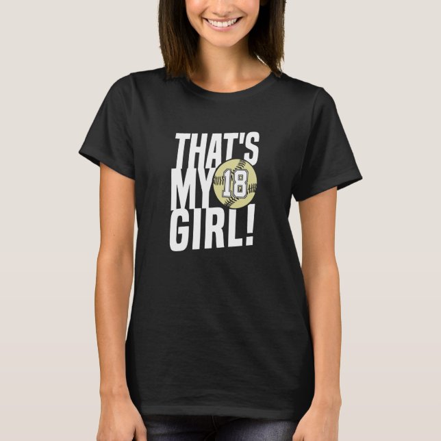 T-shirt Number Eighteen That's My Girl  18 Softball Mom Da (Devant)