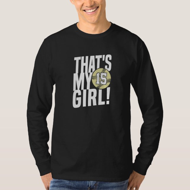 T-shirt Number Fifteen That's My Girl 15 Softball Mom Dad  (Devant)