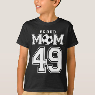 T-shirt Numéro 49 personnalisé fier de soccer futbol maman