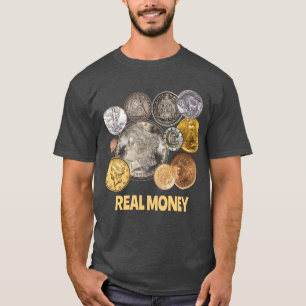 T-shirt Numismatique : l'or et l'argent sont de l'argent r