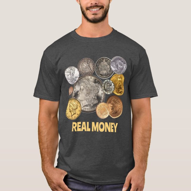 T-shirt Numismatique : l'or et l'argent sont de l'argent r (Devant)