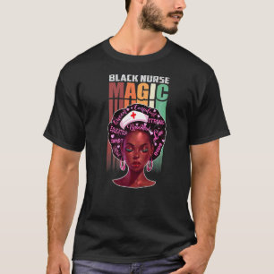 T-shirt Nurse Black Woman Magic Afro Melanin Queen Black H