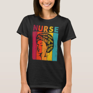 T-shirt Nurse Black Woman Magic Afro Melanin Queen Black H