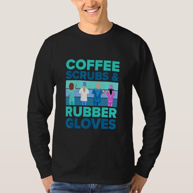 T-shirt Nurse   Coffee Scrubs And Rubber Gloves   Nursing (Devant)
