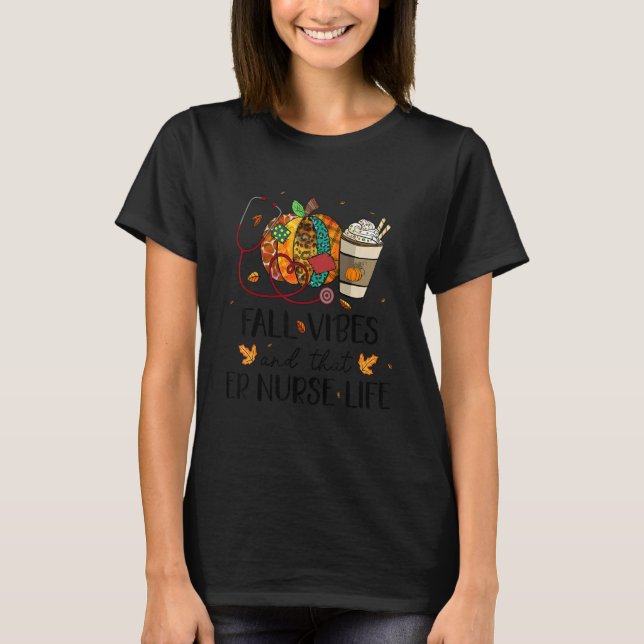 T-shirt Nurse Leopard Pumpkin Fall Vibes And That ER Nurse (Devant)