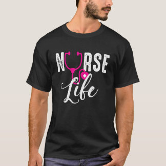 T-shirt Nurse Life Nurses Day Week Humor