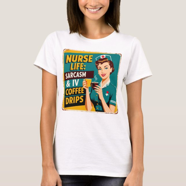 T-shirt Nurse Life : Sarcasme & Lecteurs de café (Devant)